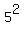5%5E2
