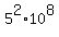 5%5E2+%2A+10%5E8