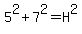5%5E2+%2B+7%5E2+=+H%5E2