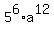 5%5E6%2Aa%5E12