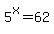 5%5Ex=62