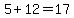 5+%2B+12+=+17