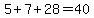 5+%2B+7+%2B+28+=+40
