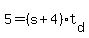 5+=+%28s+%2B+4%29%2At%5Bd%5D