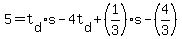 5+=+t%5Bd%5D%2As+-+4t%5Bd%5D+%2B+%281%2F3%29%2As+-+%284%2F3%29