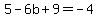 5+-+6b+%2B+9+=+-4