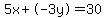 5+x+%2B+-3+y+=+30