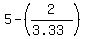 5-(2/(3.33))