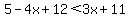 5-4x%2B12%3C3x%2B11