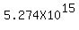 5.274X10%5E15