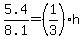 5.4%2F8.1+=+%281%2F3%29h
