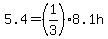 5.4+=+%281%2F3%298.1h