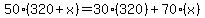 50%28320%2Bx%29=30%28320%29%2B70%28x%29