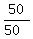 50/(50)