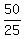 50/25