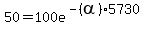 50=100e%5E%28-%28alpha%295730%29