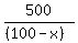 500/((100-x))