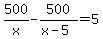 500%2Fx-500%2F%28x-5%29=5