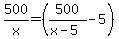 500/x=(500/(x-5)-5)