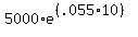 5000*e^((.055*10))