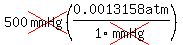 500cross(mmHg)(0.0013158atm/1cross(mmHg))