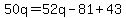 50q=52q-81%2B43