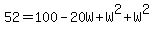 52=100-20W+W^2+W^2
