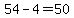 54 - 4 = 50