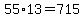 55%2A13=715
