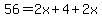 56+=+2x+%2B+4+%2B+2x