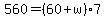 560+=+%2860+%2B+w%29%2A7