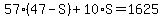57%2A%2847-S%29%2B10%2AS=1625