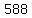 588