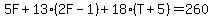 5F+%2B+13%282F+-+1%29+%2B+18%28T+%2B+5%29+=+260