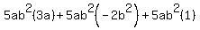 5ab%5E2%283a%29%2B5ab%5E2%28-2b%5E2%29%2B5ab%5E2%281%29