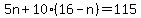 5n+%2B+10%2A%2816-n%29+=+115