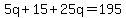 5q+%2B+15+%2B+25q+=+195