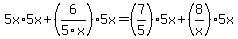 5x%2A5x%2B%286%2F5x%295x+=+%287%2F5%295x+%2B+%288%2Fx%295x