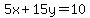 5x%2B15y=10