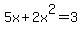 5x%2B2x%5E2=3