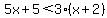 5x%2B5%3C3%28x%2B2%29