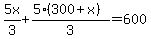 5x%2F3%2B%285%28300%2Bx%29%29%2F3=600