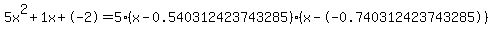 5x%5E2%2B1x%2B-2+=+5%28x-0.540312423743285%29%2A%28x--0.740312423743285%29