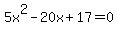 5x%5E2-20x%2B17=0