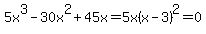 5x^3-30x^2+45x=5x(x-3)^2=0