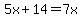 5x+%2B+14+=+7x