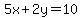 5x+%2B+2y+=+10