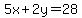 5x+%2B+2y+=+28