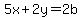 5x+%2B+2y+=+2b