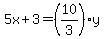 5x+%2B+3+=+%2810%2F3%29%2Ay+